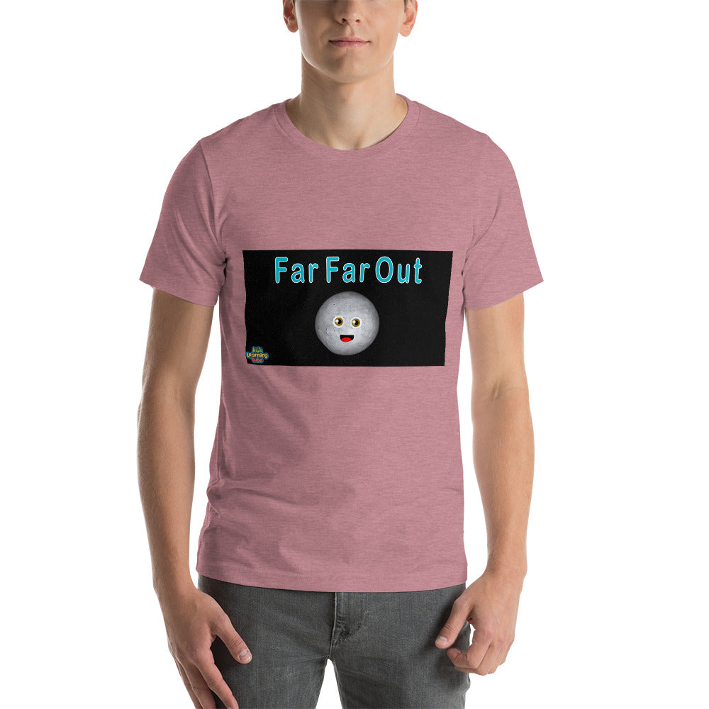 Far Far Out - Short-Sleeve Unisex T-Shirt